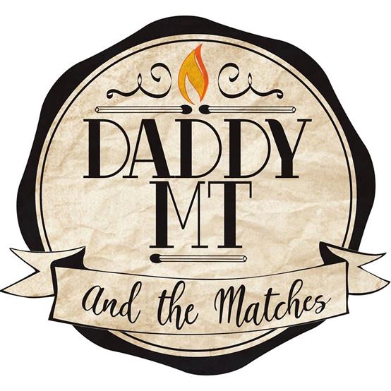 Daddy MT and the Matches